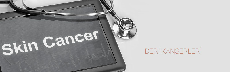 DERİ KANSERLERİNİN CERRAHİSİ