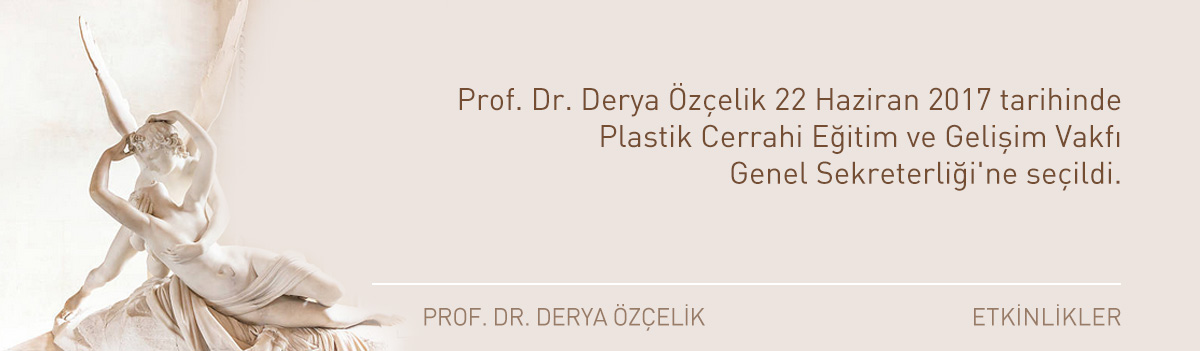 Prof. Dr. Derya Özçelik Plastik Cerrahi Eğitim ve Gelişim Vakfı Genel Sekreterliği'ne Seçildi